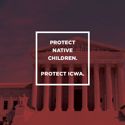 Text: Protect Native Children. Protect ICWA